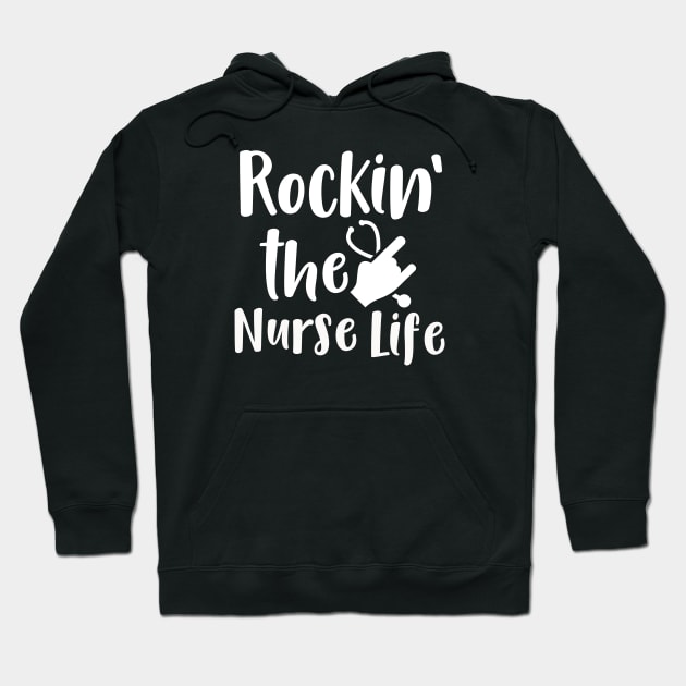 Rockin' the Nurse Life Hoodie by StudioBear